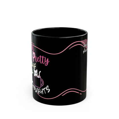 Mug Life Co. – Sippin’ Pretty, Thinkin’ Dark Thoughts | Black Mug – 11oz